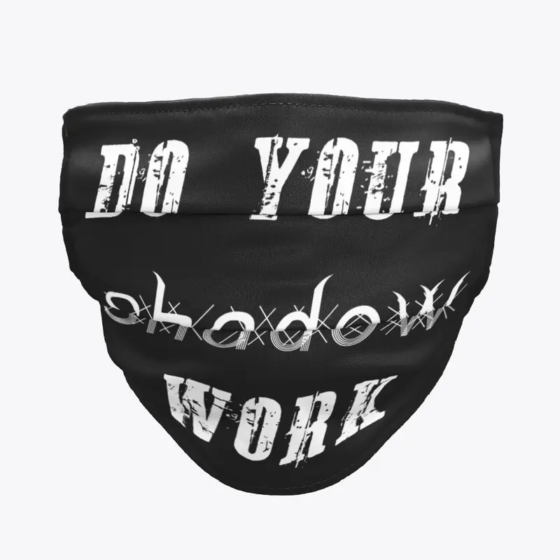 DO YOUR SHADOW WORK